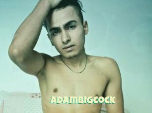 AdamBigCock