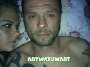 Anywayuwant