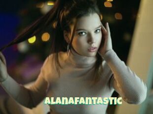 Alanafantastic