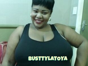 BUSTTYLATOYA