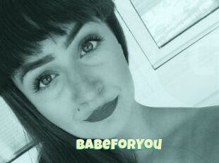 BabeForYou