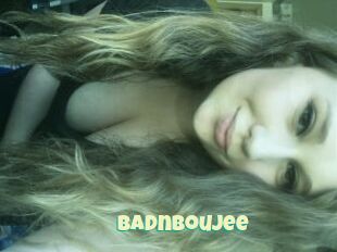 Badnboujee