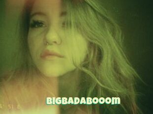 BigBadaBooom