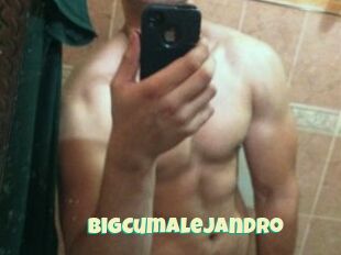 BigCumAlejandro
