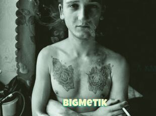 BigMetik