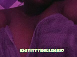 Bigtittybellisimo