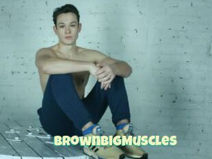 BrownBigMuscles