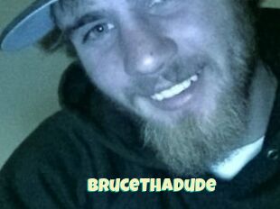 BruceThaDude
