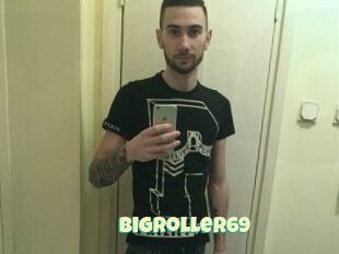 Bigroller69