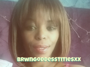 Brwngoddesstitiesxx