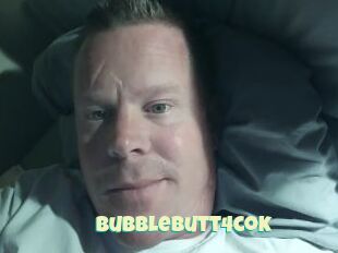 Bubblebutt4cok