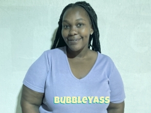 Bubbleyass