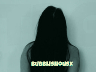 Bubblishousx