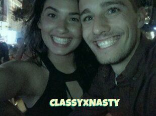 ClassyxNasty