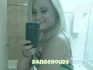 Dangerouds