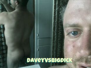DaveyVsBigDick