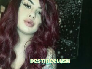 DestineeLush