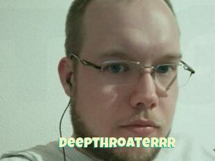 Deepthroaterrr