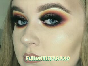 FunwithTaraxo