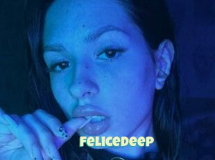 Felicedeep