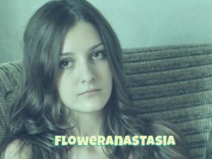 Floweranastasia