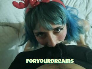 Foryourdreams
