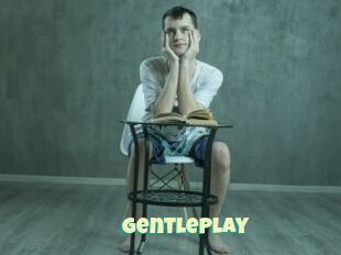 GentlePlay