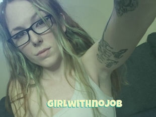Girlwithnojob