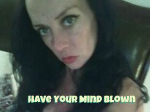Have_Your_Mind_Blown