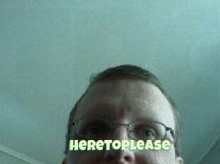 Heretoplease