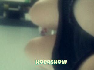 Hoe4Show