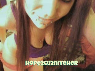 Hope2cu2niteher