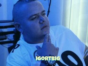 Igortbig