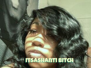 Itsashanti_bitch