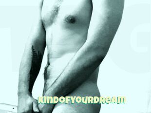 Kindofyourdream