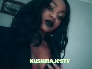 Kushmajesty