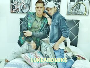 LUKEandMIKE