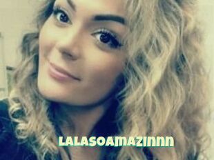 LaLaSoAmazinnn