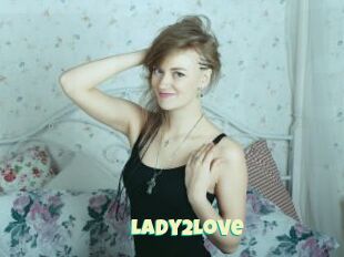 Lady2Love
