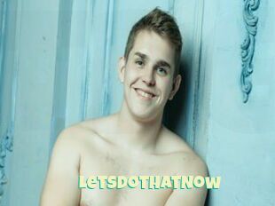 LetsDoThatNow