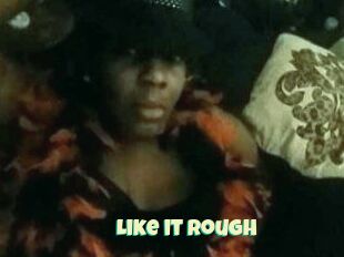 Like_it_rough