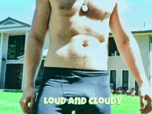 Loud_and_Cloudy