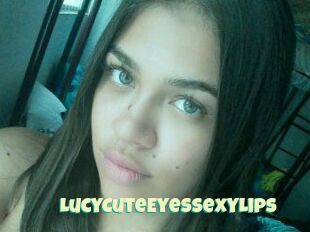 LucyCuteEyesSexyLips
