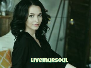 Liveinursoul