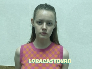 Loraeastburn
