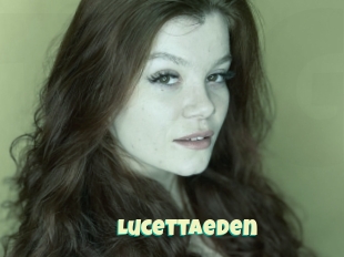 Lucettaeden