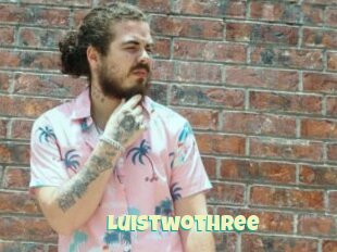 Luistwothree
