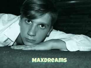 MAXdreams