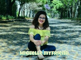 Michelle_myfriend