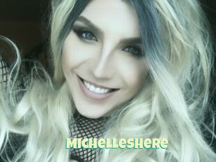 Michelleshere